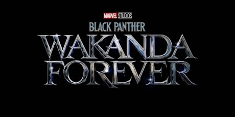 Black Panther: Wakanda Forever - Oasis Exclusive Private Screening