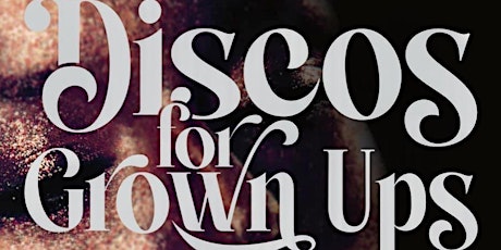 Discos for Grown ups pop-up 70s, 80s and 90s disco - Birmingham