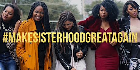 #MakeSisterhoodGreatAgain Brunch + Day Party primary image