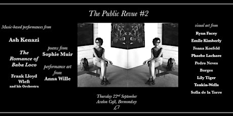 The Public Revue #2 ft. Ash Kenazi, The Romance of Baba Loco and more...