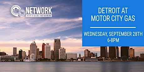 Network After Work Detroit at Motor City Gas