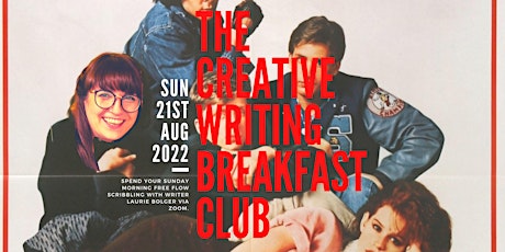 The Creative Writing Breakfast Club Sunday 21st Aug 2022