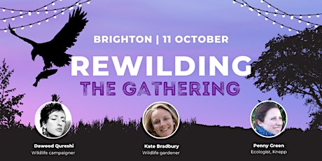Rewilding: The Gathering - Brighton