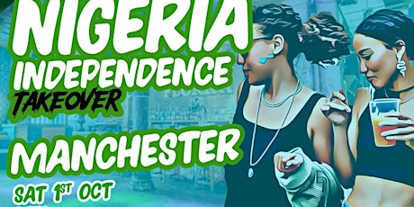 MANCHESTER - Nigeria Independence TAKEOVER - Sat 1st Oct