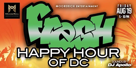 The Fresh Happy Hour of DC - The Summer Close Out Edition