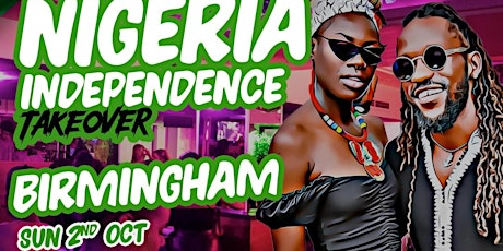 Afrobeats n Brunch Nigeria Independence TAKEOVER - Sun 2nd Oct- BIRMINGHAM