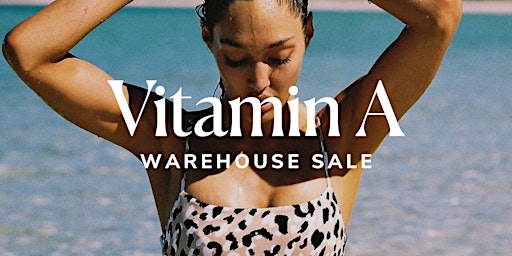 Vitamin A Warehouse Sale - Santa Ana, CA