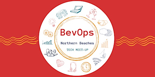 BevOps - Northern Beaches Tech Meet-Up Event