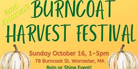 Burncoat Harvest Festival-Sunday October 16th 1-5pm - all ages