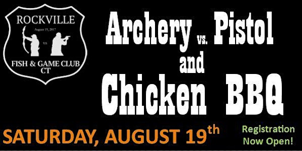 2017 RF&G Archery vs Pistol and Chicken BBQ