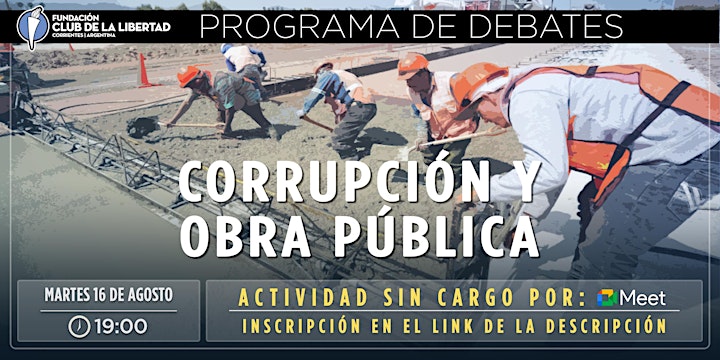 Imagen de CLUB DE LA LIBERTAD - DEBATE ABIERTO - CORRUPCION Y OBRA PUBLICA