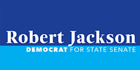 Re-Elect Robert Jackson For State Senate