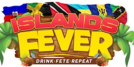 #ISLANDSFEVER SEPT 16   FREE DRINKS ALL NIGHT primary image