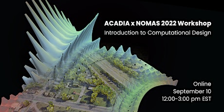 Immagine principale di ACADIA | NOMAS Computational Design Workshop 