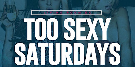 Too Sexy Saturdays 2023 @ The Living Room DC  primärbild