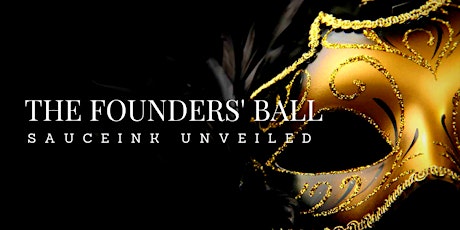 The Founders' Ball - SAUCEink Unveiled primary image