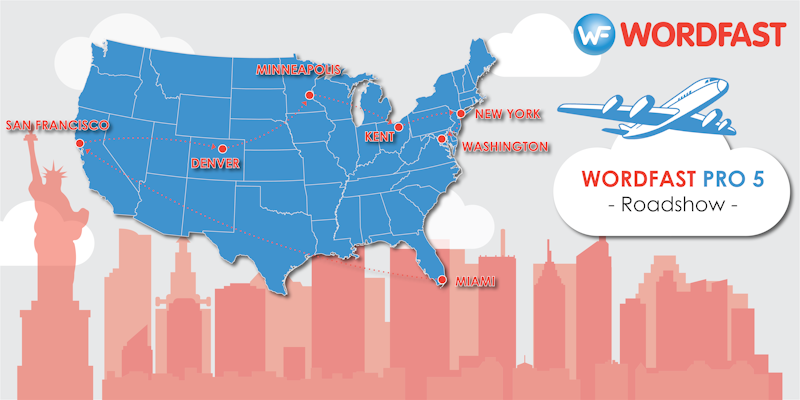 Wordfast Pro 5 Road Show