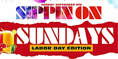 Sippin on Sunday Labor Day Edition primary image