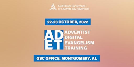 Adventist Digital Evangelism Training 2022