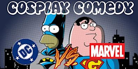 Cosplay Comedy presents: DC vs Marvel primary image
