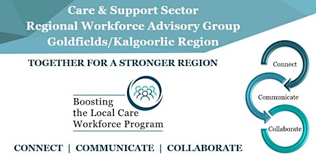 Care Sector Regional Workforce Advisory Group-Goldfields/Kalgoorlie Region
