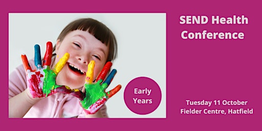 Early Years SEND Health Conference (0-5 years)