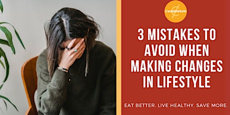 3 Mistakes to Avoid When Making Changes in Lifestyle