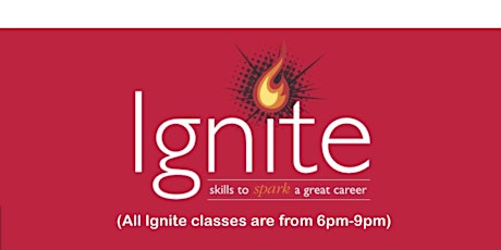 Monday Evening - Skills to SPARK a GREAT CAREER - IGNITE! primary image