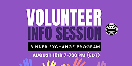 Binder Program Volunteer Info Session