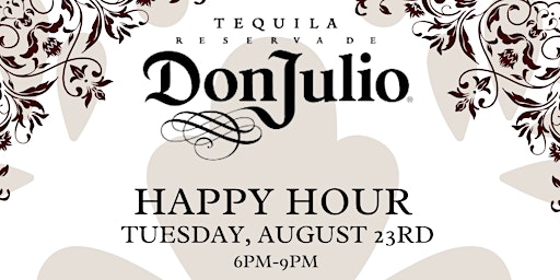 VTR Don Julio Happy Hour | 8.23.22