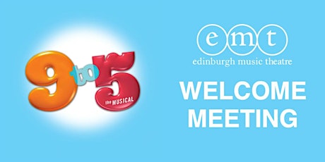 Edinburgh Music Theatre - Welcome Meeting
