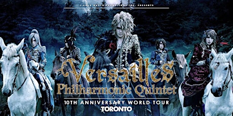 VERSAILLES 10TH ANNIVERSARY WORLD TOUR: TORONTO primary image