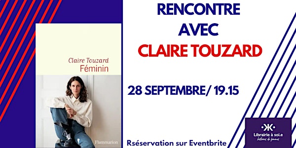 Rencontre avec Claire Touzard pour "Féminin"