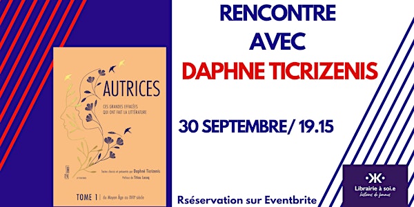 Rencontre avec Daphné Ticrizenis  pour "Autrices.(tome 1)"