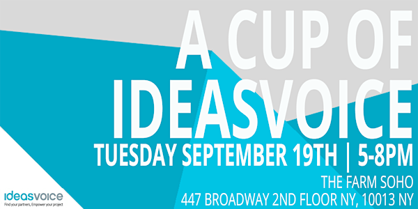 A Cup Of IdeasVoice @NYC @TheFarmSoho Sept 19th, 2017