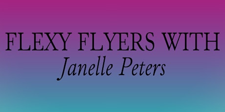 SJICF Workshop: Flexy Flyers with Janelle Peters
