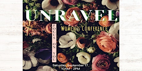 Unravel Women’s Conference: Focus On You