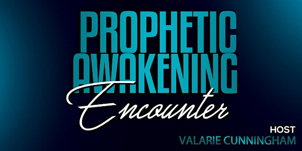 Prophetic Awakening Encounter