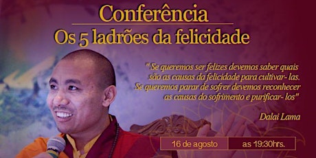 Imagem principal do evento Conferência com Lama Dorge - Os 5 ladrões da felicidade 