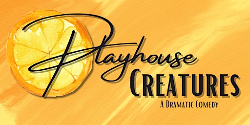 Playhouse Creatures by April De Angelis