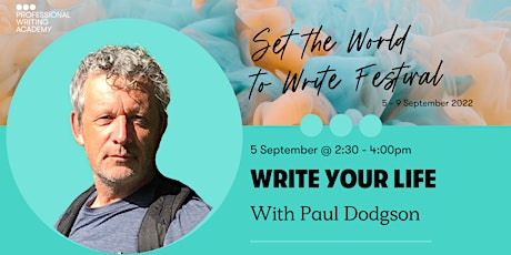 Paul Dodgson: Write Your Life - Set the World to Write Festival