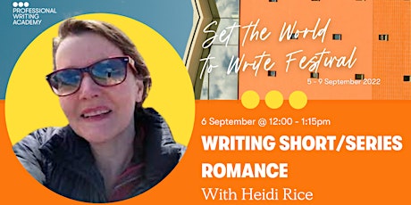 Heidi Rice: Writing Short/Series Romance - Set The World To Write Festival