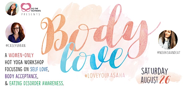 Do The Hotpants Presents: Body Love Yoga with Gina Susanna and Casey Urban!