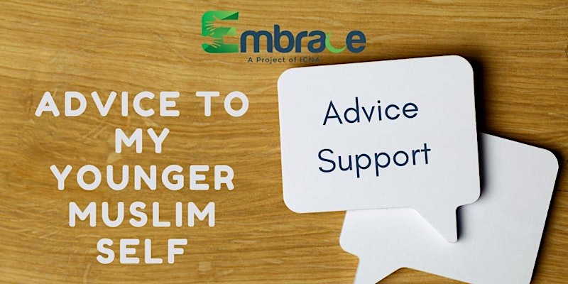 Advice to My Younger Muslim Self
