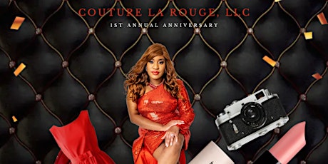 Couture La Rouge, LLC  1st Annual Anniversary Fashion Show