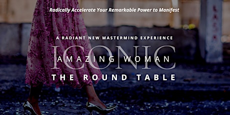 THE ROUND TABLE: A RADIANT NEW MASTERMIND EXPERIENCE