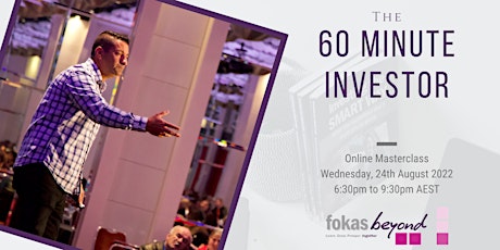 60 Minute Investor Online Masterclass (24th August 2022)
