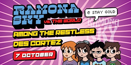 RAMONA SKY "vs The World" w/ Among The Restless & Des Cortez