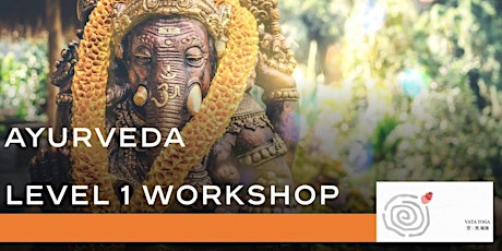 The Art of Healing: Ayurveda Level 1 5HR Workshop