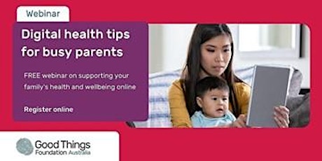 Digital health tips for busy parents webinar @ George Town Library